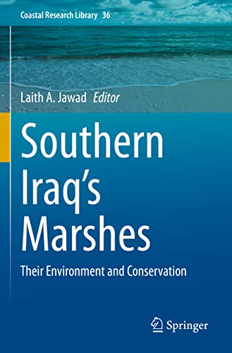 Southern Iraq's Marshes: Their Environment and Conservation (Coastal Research Library, 36, Band 36)