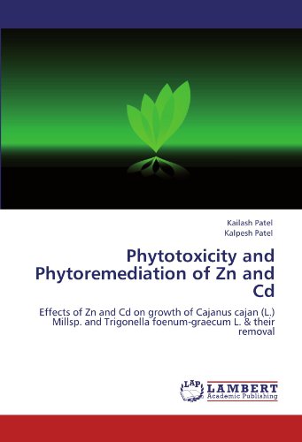 Phytotoxicity and Phytoremediation of Zn and Cd: Effects of Zn and Cd on growth of Cajanus cajan (L.) Millsp. and Trigonella foenum-graecum L. & their removal