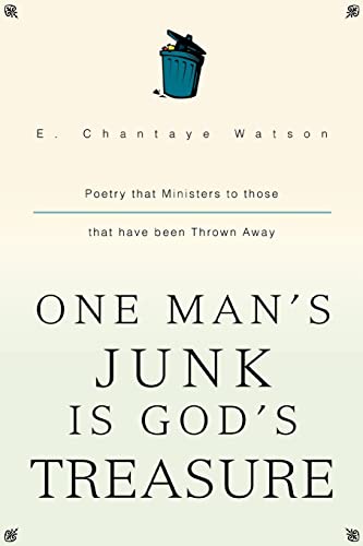 One Manýs Junk Is Godýs Treasure: Poetry that Ministers to those that have been Thrown Away