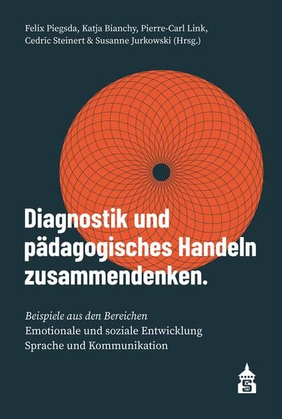 Diagnostik und pädagogisches Handeln zusammendenken - Felix Piegsda Katja Bianchy Pierre-Carl Link Cedric Steinert Susanne Jurkowski Kartoniert (TB)