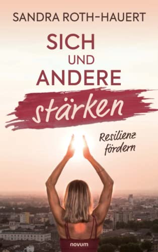 Sich und andere stärken: Resilienz fördern