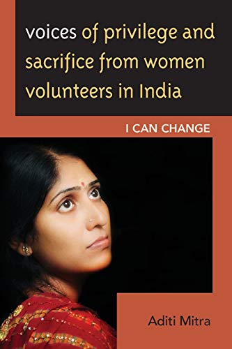 Voices of Privilege and Sacrifice from Women Volunteers in India: I Can Change