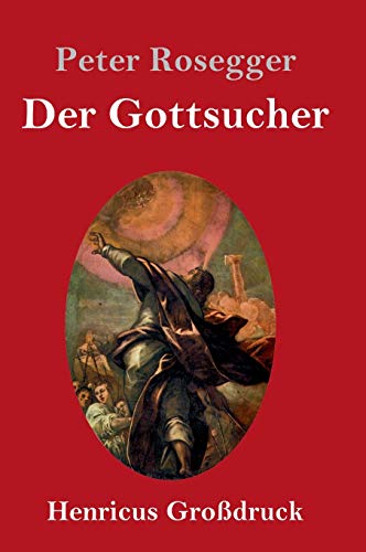 Der Gottsucher (Großdruck): Roman