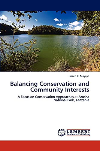 Balancing Conservation and Community Interests: A Focus on Conservation Approaches at Arusha National Park, Tanzania