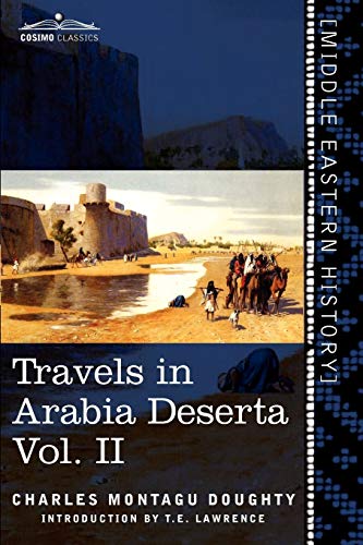 Travels in Arabia Deserta, Vol. II (in Two Volumes) (Middle Eastern History)