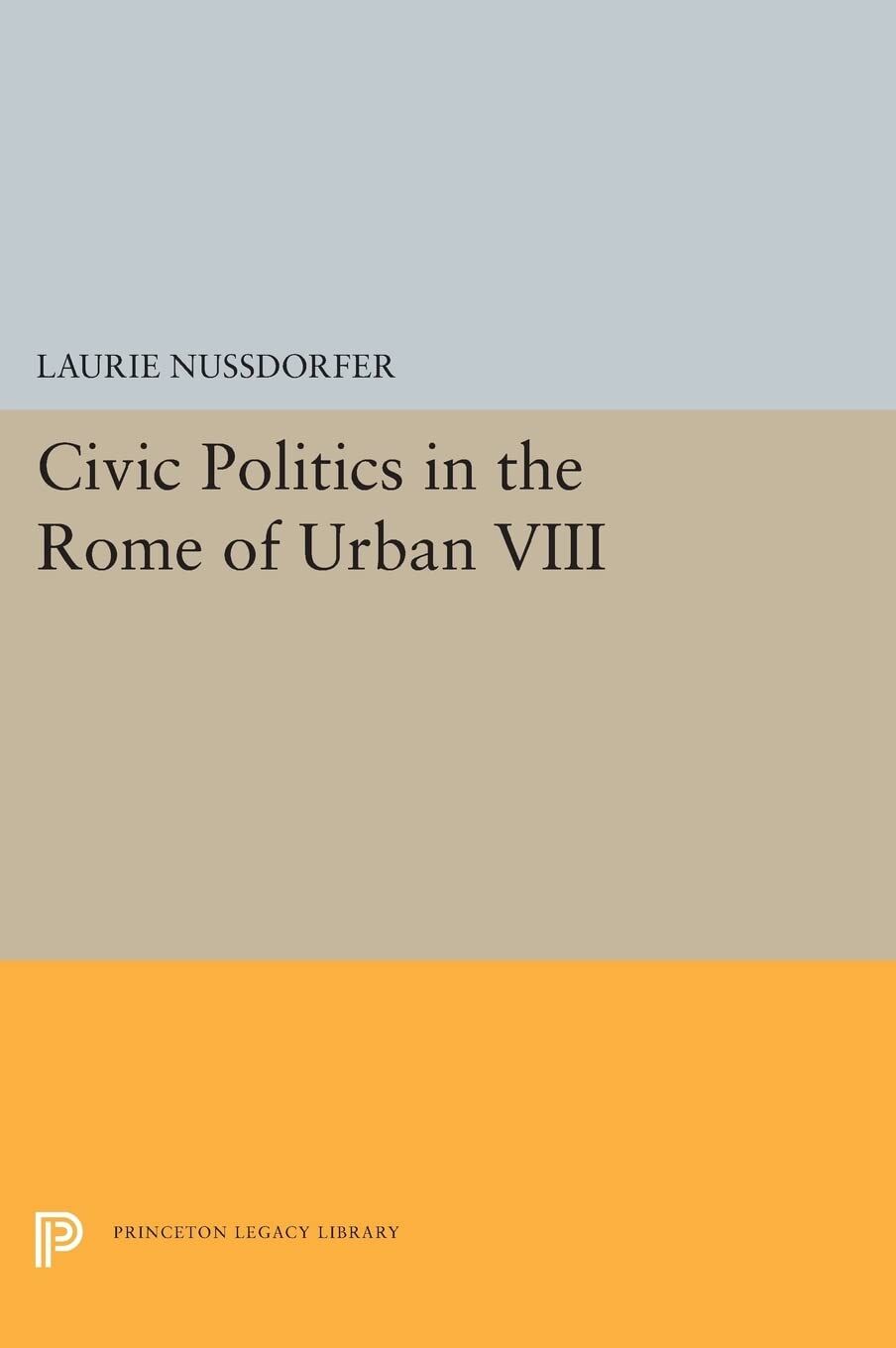 Civic Politics in the Rome of Urban VIII