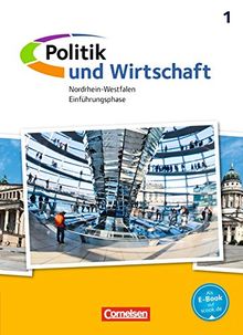 Politik und Wirtschaft - Oberstufe Nordrhein-Westfalen - Neubearbeitung: Einführungsphase - Schülerbuch