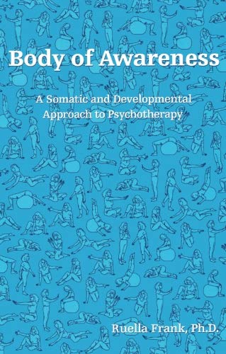 Ruella Frank Body Of Awareness, A Somatic And Developmental Approach To Psychotherapy