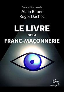 Le livre de la franc-maçonnerie. Vol. 1