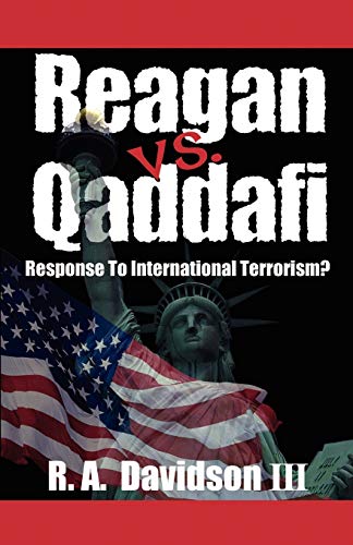 Reagan vs. Qaddafi: Response to International Terrorism?
