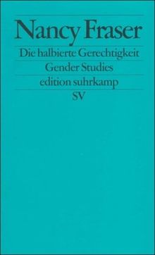 Die halbierte Gerechtigkeit: Schlüsselbegriffe des postindustriellen Sozialstaats (edition suhrkamp)