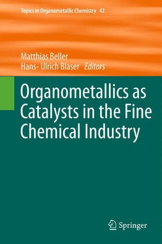 Organometallics as Catalysts in the Fine Chemical Industry (Topics in Organometallic Chemistry)