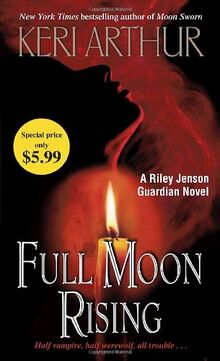 Full Moon Rising: A Riley Jenson Guardian Novel