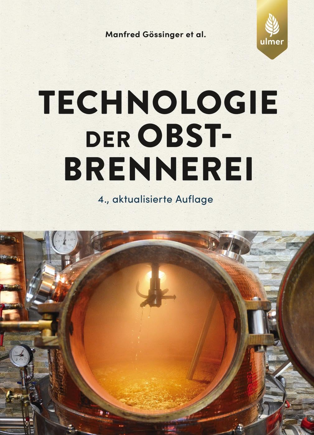 Technologie der Obstbrennerei (Handbuch der Lebensmitteltechnologie)
