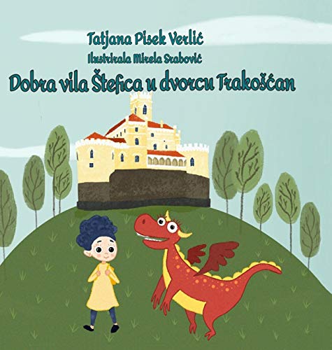 Dobra vila ¿tefica u dvorcu Trako¿¿an: Good fairy ¿tefica in the Trako¿¿an castle