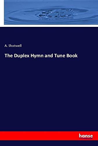 The Duplex Hymn and Tune Book