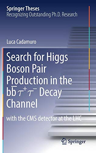Search for Higgs Boson Pair Production in the bb̅ τ+ τ- Decay Channel: with the CMS detector at the LHC (Springer Theses)