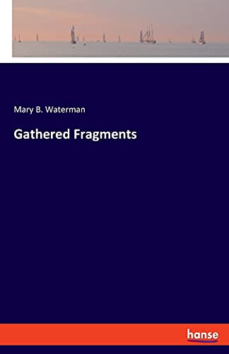 Gathered Fragments