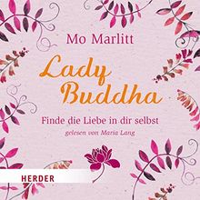 Lady Buddha: Finde die Liebe in dir selbst (HERDER spektrum)