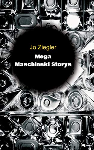 MEGA MASCHINSKI STORYS (Die SignalBlickReihe)