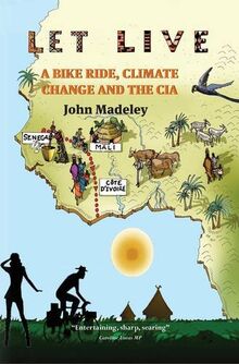 Let Live: A Bike Ride, Climate Change and the CIA