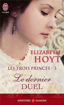 Les trois princes. Vol. 3. Le dernier duel