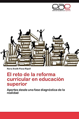 El reto de la reforma curricular en educación superior: Aportes desde una fase diagnóstica de la realidad
