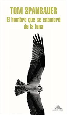 El hombre que se enamoró de la Luna (Random House)