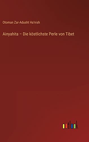Ainyahita ¿ Die köstlichste Perle von Tibet