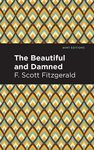 The Beautiful and Damned (Mint Editions―Literary Fiction)