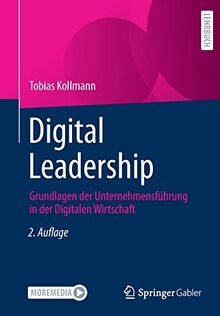 Digital Leadership: Grundlagen der Unternehmensführung in der Digitalen Wirtschaft