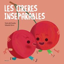 Les cireres inseparables (Fruites i Verdures, Band 7)