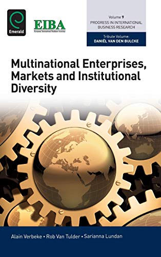 Multinational Enterprises, Markets and Institutional Diversity (Progress in International Business Research, Band 9)