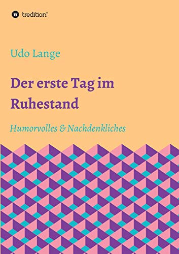 Der erste Tag im Ruhestand: Humorvolles & Nachdenkliches