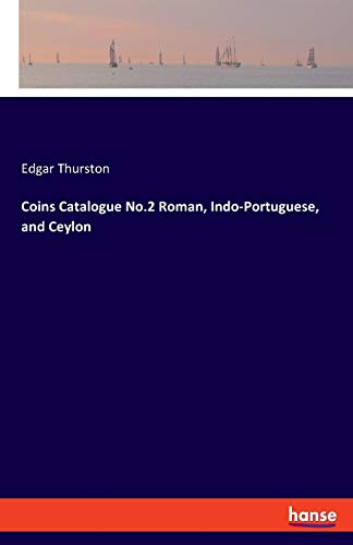 Coins Catalogue No.2 Roman, Indo-Portuguese, and Ceylon