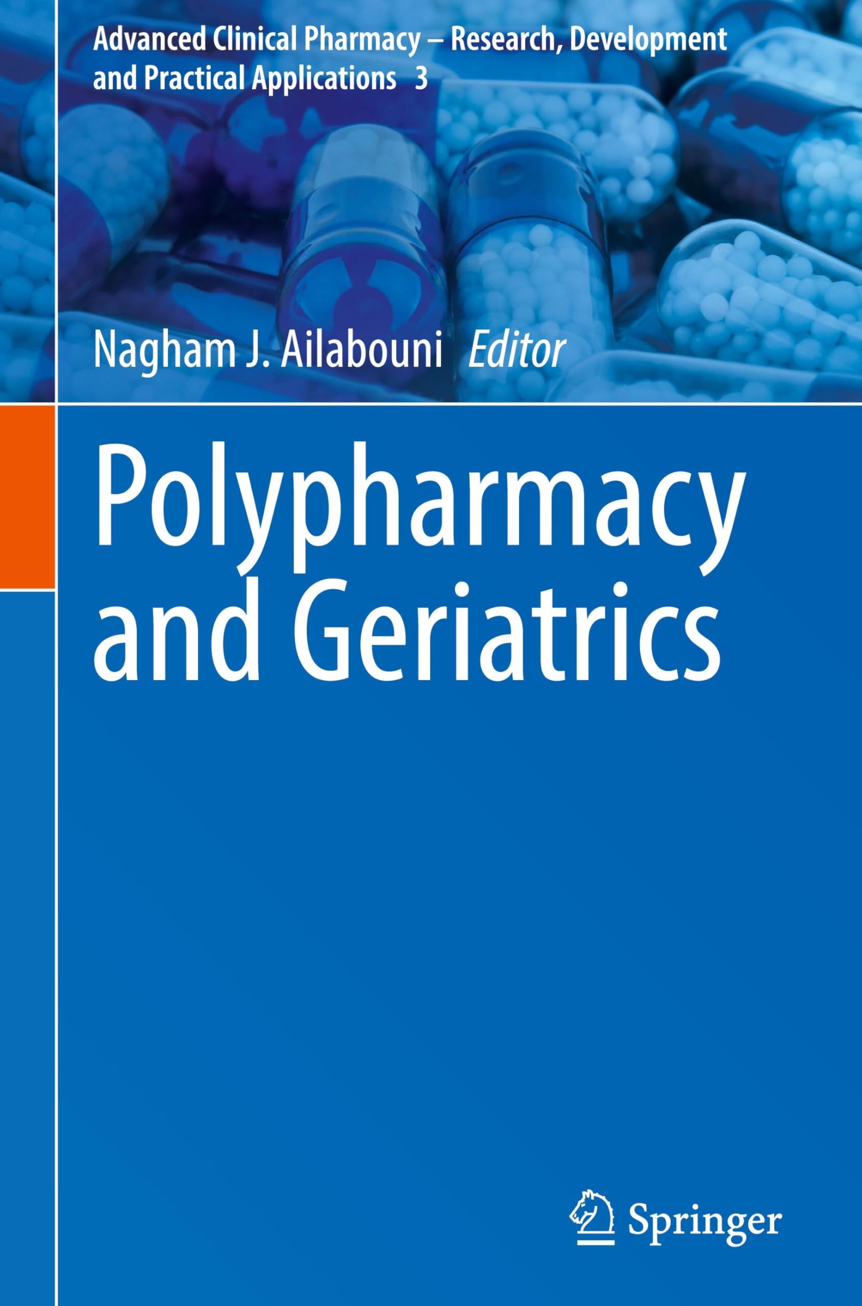 Polypharmacy and Geriatrics (Advanced Clinical Pharmacy - Research, Development and Practical Applications, 3, Band 3)