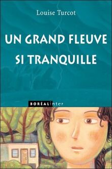 Un Grand Fleuve Si Tranquille (Inter (jeunese))