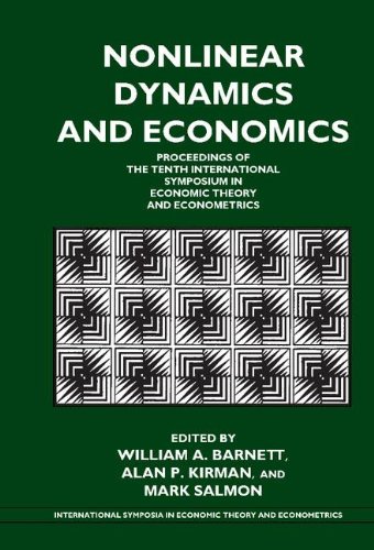 Nonlinear Dynamics and Economics: Proceedings of the Tenth International Symposium in Economic Theory and Econometrics (International Symposia in Economic Theory and Econometrics, Band 10)