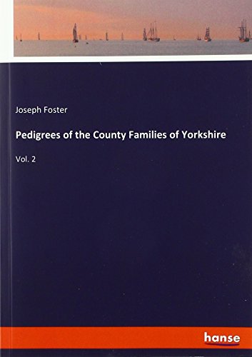 Pedigrees of the County Families of Yorkshire: Vol. 2