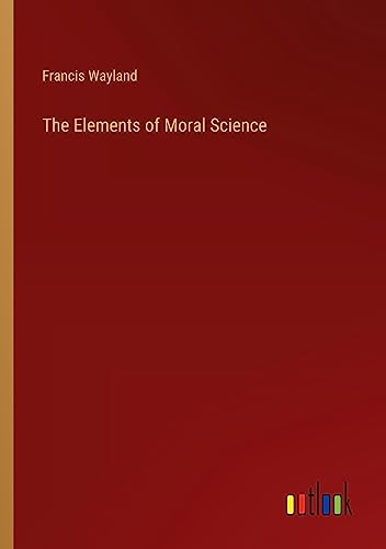 The Elements of Moral Science
