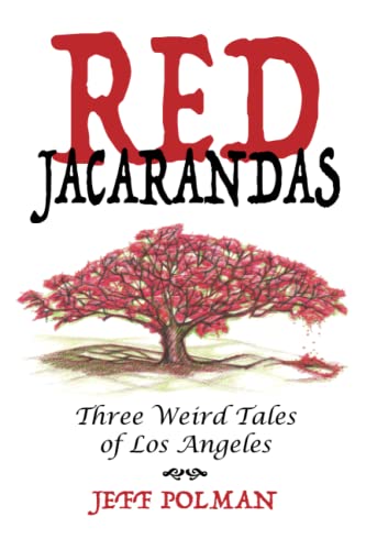 Red Jacarandas: Three Weird Tales of Los Angeles