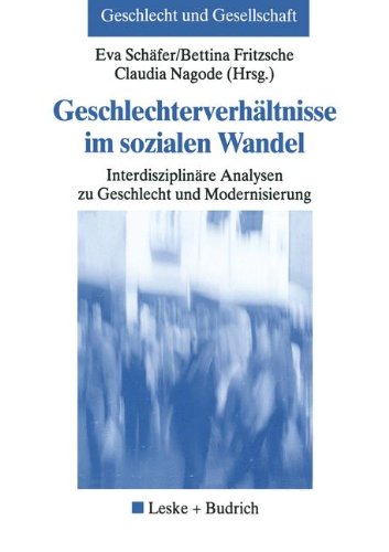 Geschlechterverhältnisse im sozialen Wandel (Geschlecht und Gesellschaft)