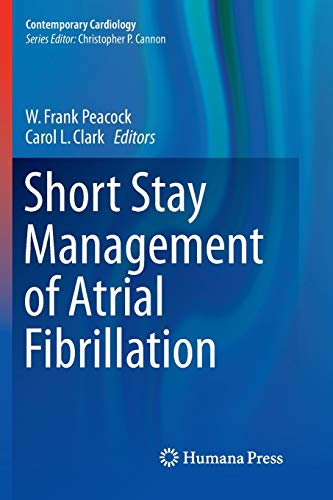 Short Stay Management of Atrial Fibrillation (Contemporary Cardiology)