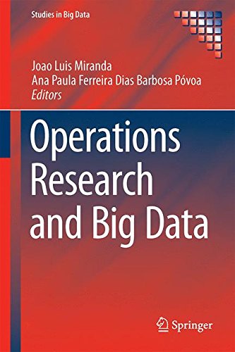Operations Research and Big Data: IO2015-XVII Congress of Portuguese Association of Operational Research (APDIO) (Studies in Big Data)