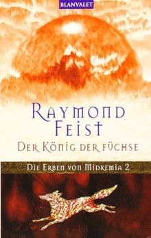 Der König der Füchse. Die Erben von Midkemia 02.