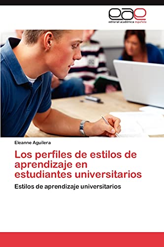 Los perfiles de estilos de aprendizaje en estudiantes universitarios: Estilos de aprendizaje universitarios