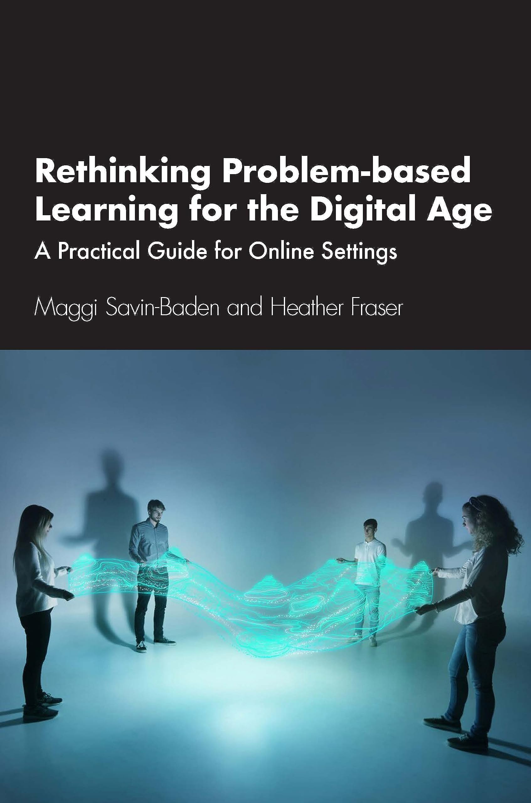 Rethinking Problem-based Learning for the Digital Age: A Practical Guide for Online Settings