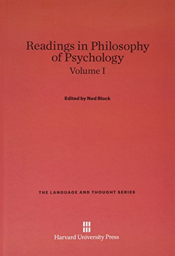 Readings in Philosophy of Psychology, Volume I (Language and Thought)