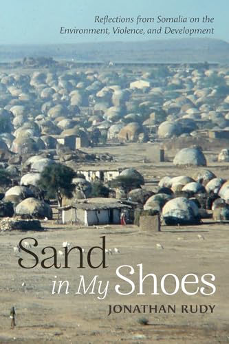 Sand in My Shoes: Reflections from Somalia on the Environment, Violence, and Development