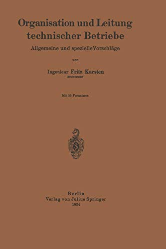 Organisation und Leitung technischer Betriebe: Allgemeine und spezielle Vorschläge